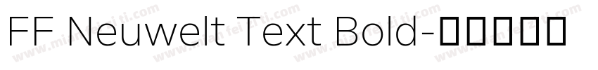 FF Neuwelt Text Bold字体转换